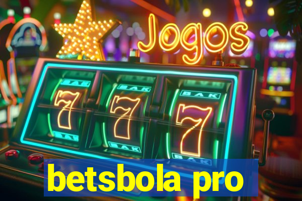 betsbola pro